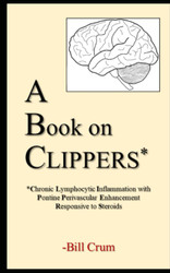 A Book on CLIPPERS: Chronic Lymphocytic Inflammation with Pontine