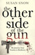 The Other Side of the Gun: My Journey from Trauma to Resiliency