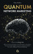 Quantum Network Marketing