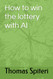 How to win the lottery with AI
