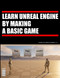 Learn Unreal Engine By Making A Basic Game
