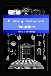 Ritual del Grado de Aprendiz del Rito Frances o Moderno