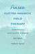 The Pulsed Electromagnetic Field Therapy