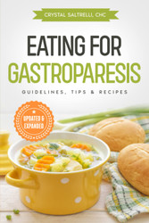 Eating for Gastroparesis: Guidelines Tips & Recipes