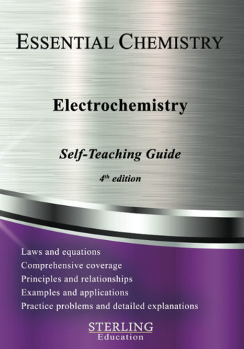 Electrochemistry: Essential Chemistry Self-Teaching Guide