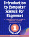 Introduction to Computer Science for Beginners