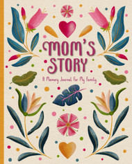 Mom's Story: Guided Memory Journal With Over 150 Prompts To Record A