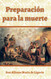 Preparacion para la muerte [Spanish Edition]