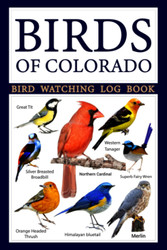 Birds Of Colorado - Bird Watching Log Book