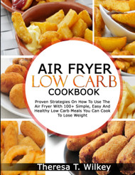 Air Fryer Low Carb Cookbook
