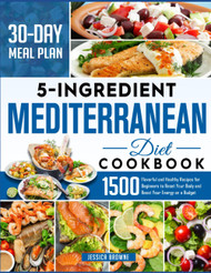 5 Ingredients Mediterranean Diet Cookbook
