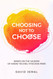 Choosing Not To Choose
