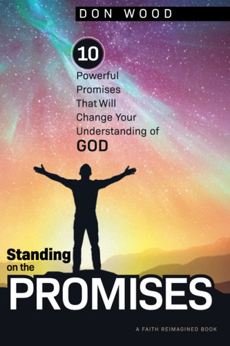 Standing On the PROMISES: Ten Powerful Promises That Will change Your