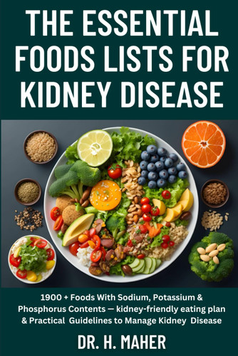 The Essential Foods Lists For Kidney Disease