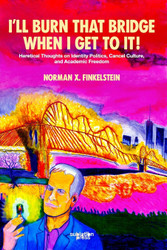I'll Burn That Bridge When I Get to It! Heretical Thoughts on