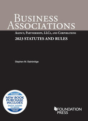 Business Associations: Agency Partnerships LLCs and Corporations 2023
