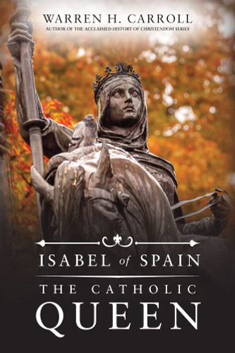 Isabel of Spain: The Catholic Queen