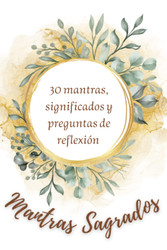 Mantras sagrados: 30 mantras significados y preguntas de reflexion