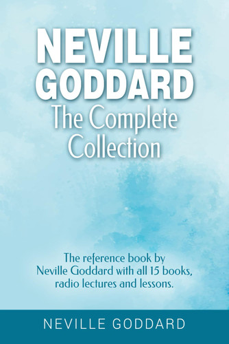 Neville Goddard - The Complete Collection