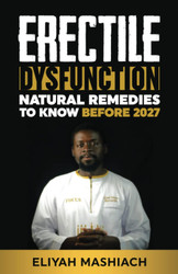 Erectile Dysfunction Natural Remedies to Know Before 2027