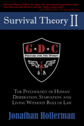 Survival Theory II: The Psychology of Human Desperation Starvation