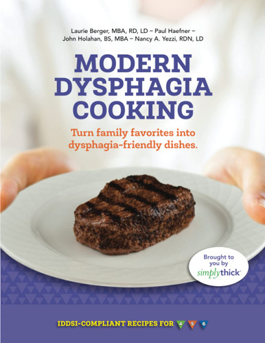 Modern Dysphagia Cooking: Turn Family Favorites into