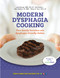 Modern Dysphagia Cooking: Turn Family Favorites into