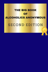 The Big Book of Alcoholics Anonymous