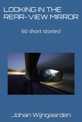 Looking In the Rear-View Mirror: 60 Short Stories!