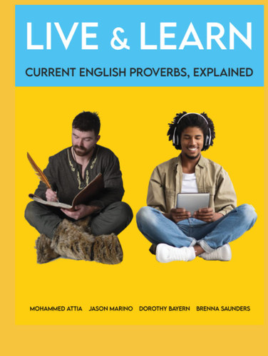 Live and Learn: Current English Proverbs Explained