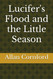 Lucifer's Flood and the Little Season