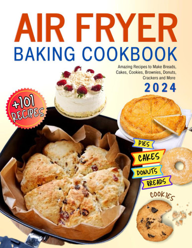 Air Fryer Baking Cookbook