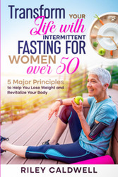Transform Your Life With Intermittent Fasting For Women Over 50