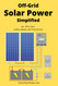 Off Grid Solar Power Simplified