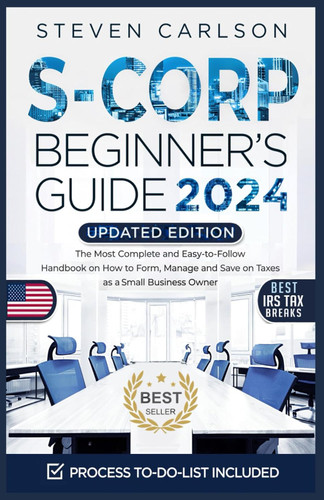 S-Corporation Beginner's Guide Updated Edition