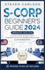 S-Corporation Beginner's Guide Updated Edition