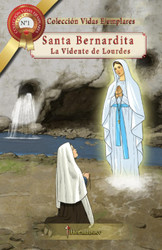 Santa Bernardita: La Vidente de Lourdes