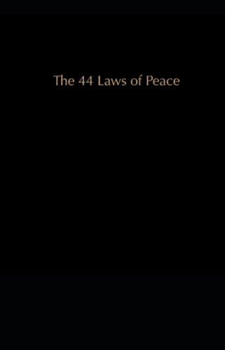 The 44 Laws of Peace (The Laws of Peace)