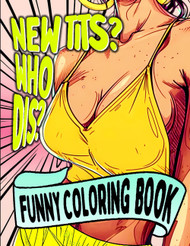 New Tits?: Breast Implants Surgery Recovery Coloring Book For Women