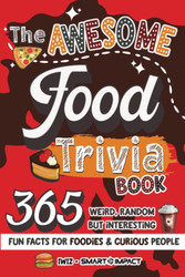 The Awesome Food Trivia Book