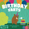 Birthday Farts: A Funny Read Aloud Picture Book For Kids A Rhyming