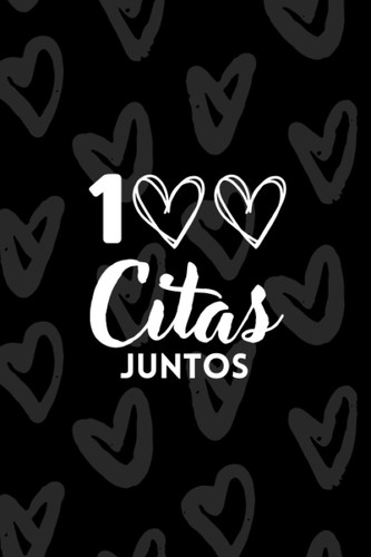100 citas juntos [Spanish Edition]