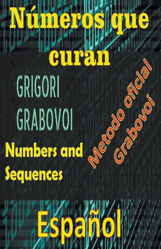 Nomeros que Curan Metodo Oficial de Grigori Grabovoi