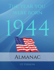 The Year You Were Born 1944 US Almanac