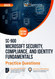 SC-900: Microsoft Security Compliance and Identity Fundamentals: +200