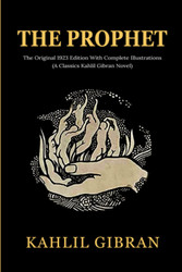 The Prophet: The Original 1923 Edition With Complete Illustrations