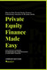 Private Equity Finance Made Easy