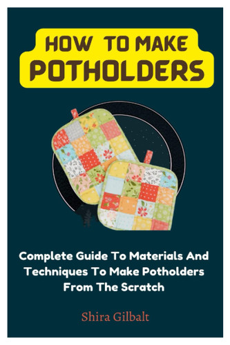 How To Make Potholders