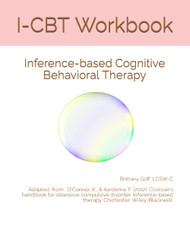 I-CBT Workbook: Inference-based Cognitive Behavioral Therapy