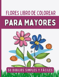 50 Flores Libro De Colorear Para Mayores